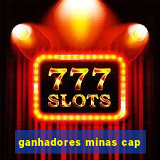 ganhadores minas cap